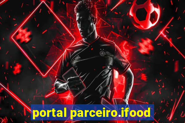 portal parceiro.ifood