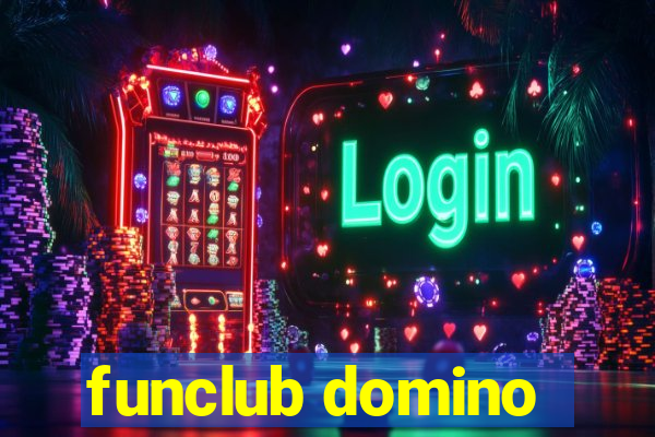 funclub domino