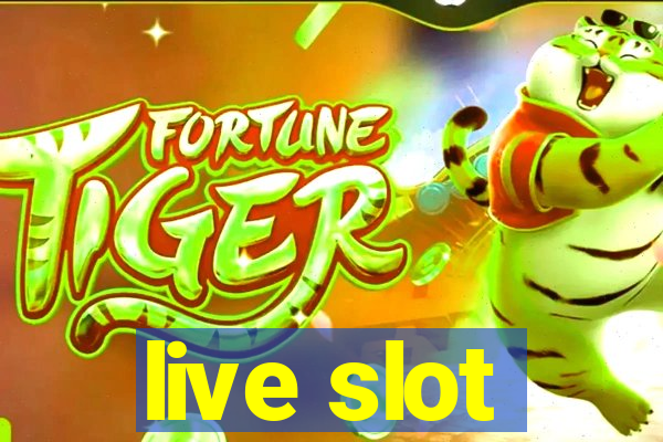 live slot