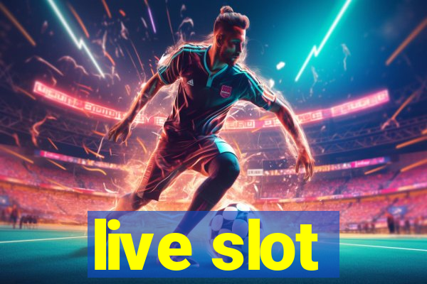 live slot