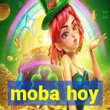 moba hoy