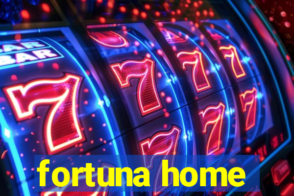 fortuna home