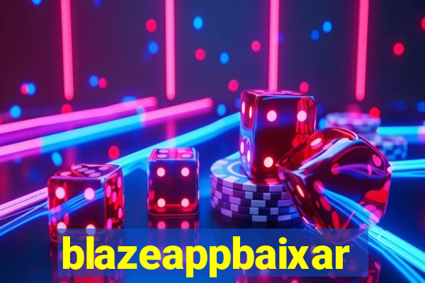 blazeappbaixar