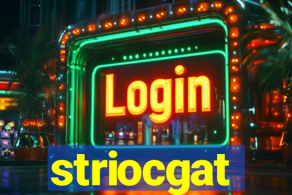 striocgat