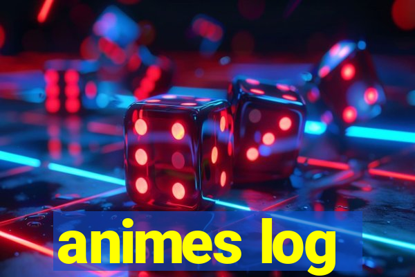 animes log