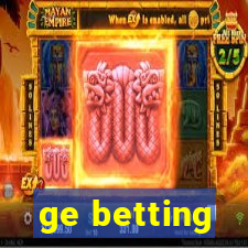 ge betting