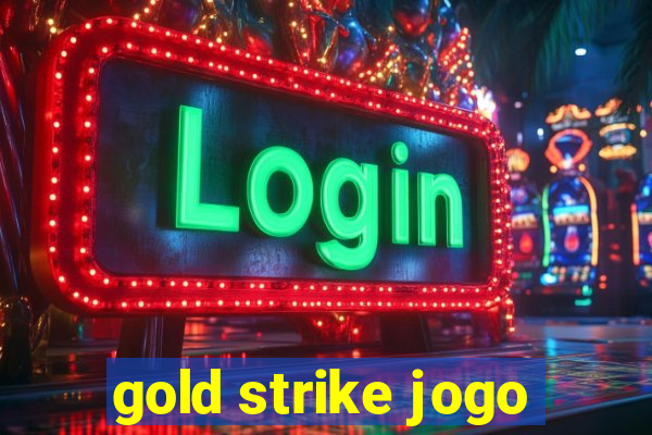 gold strike jogo