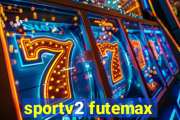 sportv2 futemax