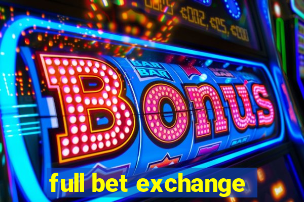 full bet exchange