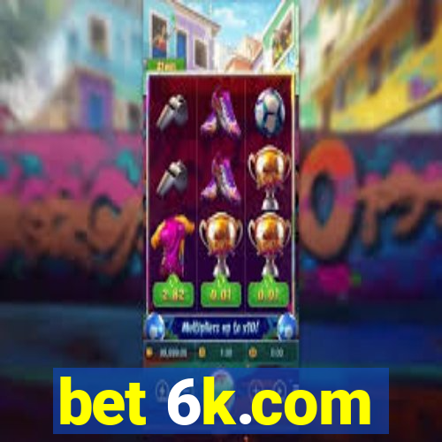 bet 6k.com