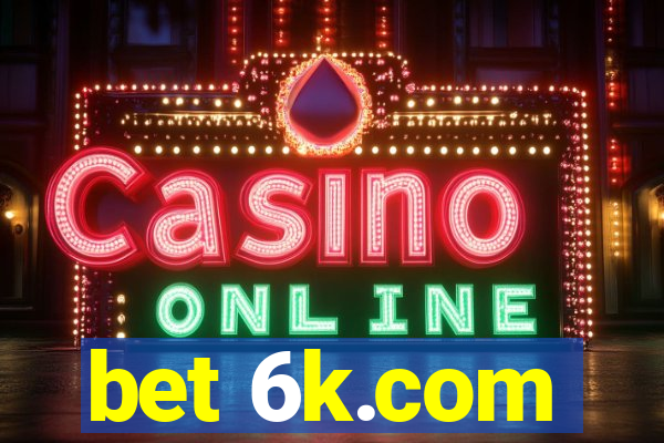 bet 6k.com