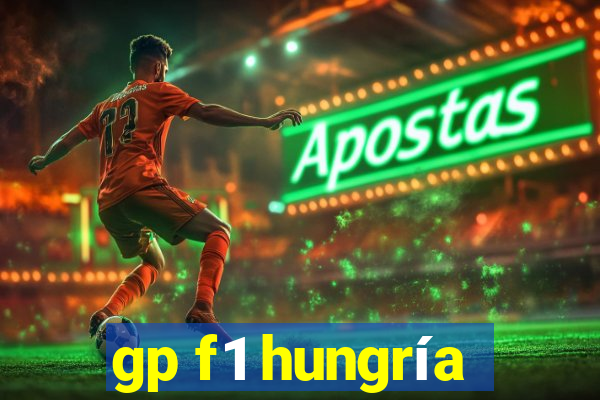 gp f1 hungría