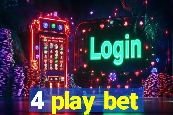 4 play bet