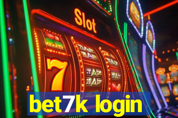 bet7k login