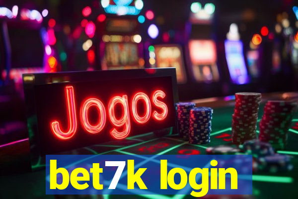 bet7k login