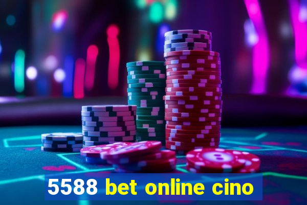 5588 bet online cino