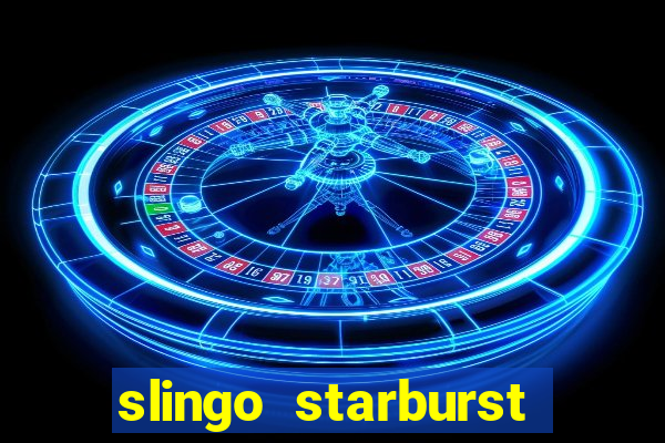 slingo starburst online slot