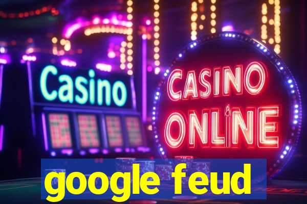 google feud