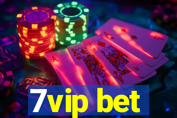 7vip bet