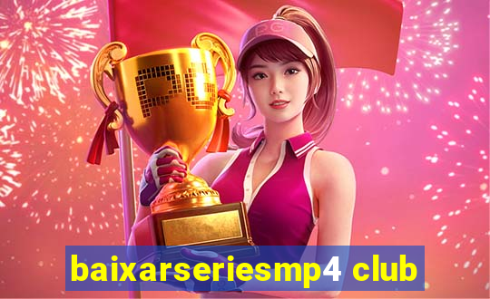 baixarseriesmp4 club