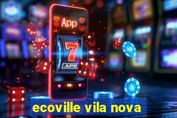 ecoville vila nova