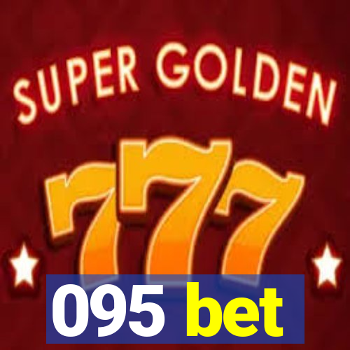 095 bet