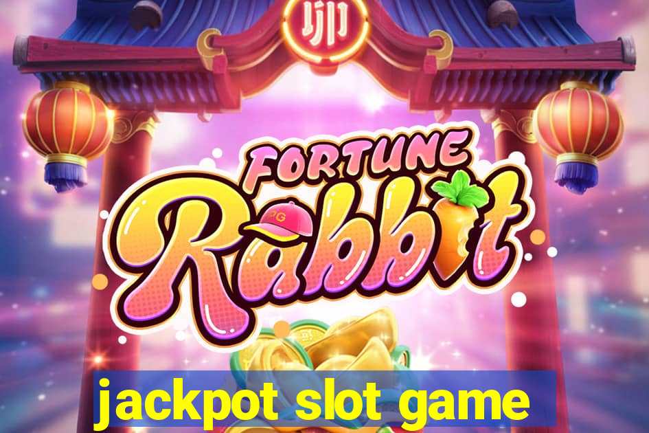 jackpot slot game