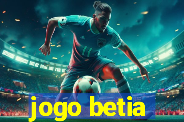 jogo betia