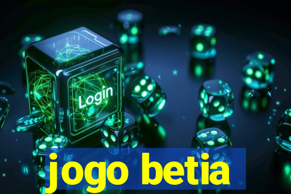 jogo betia