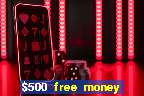 $500 free money casinos no deposit required usa