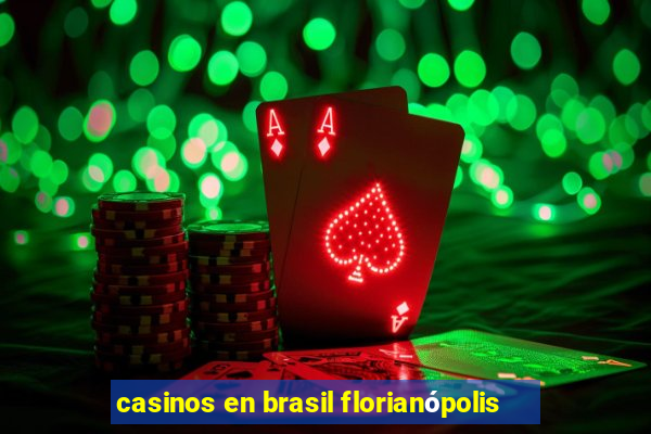 casinos en brasil florianópolis