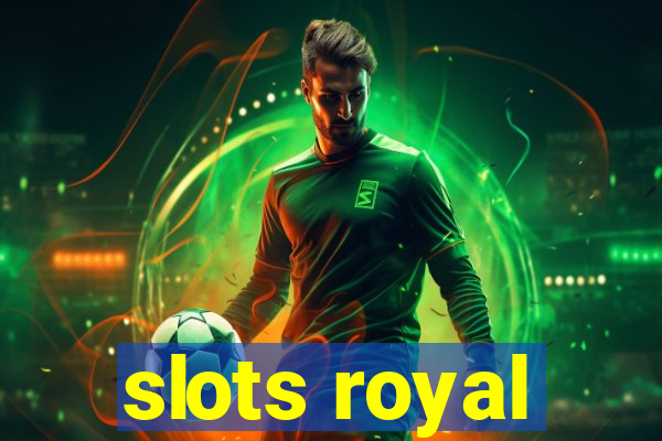 slots royal