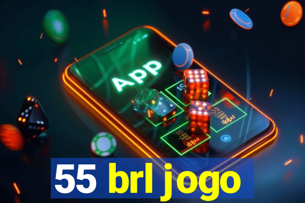 55 brl jogo