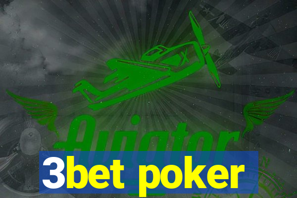 3bet poker