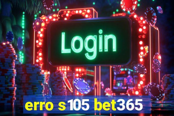 erro s105 bet365