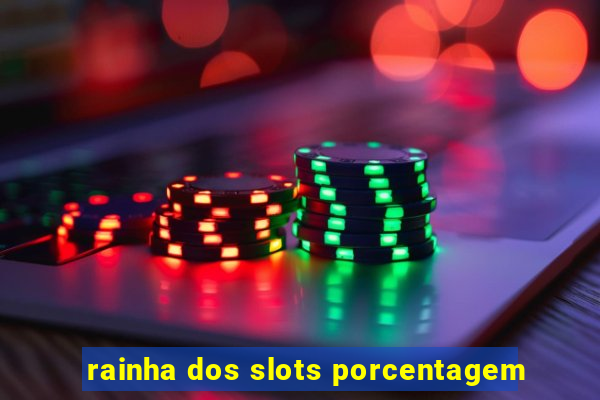 rainha dos slots porcentagem