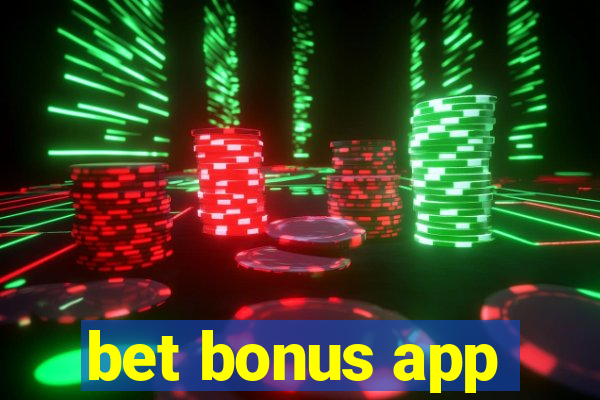 bet bonus app