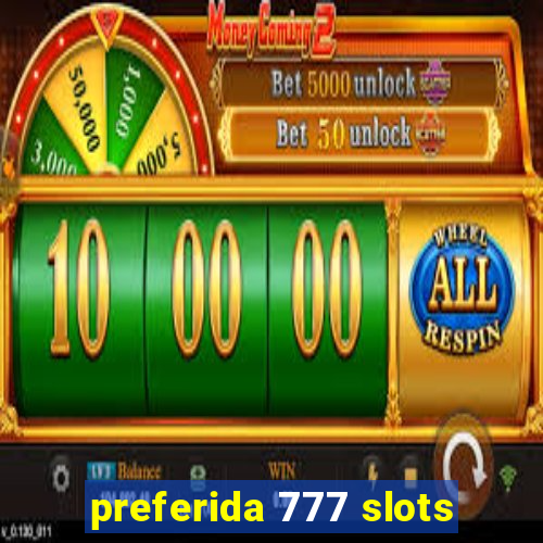 preferida 777 slots