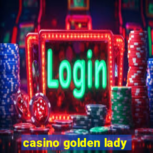 casino golden lady