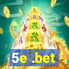 5e .bet