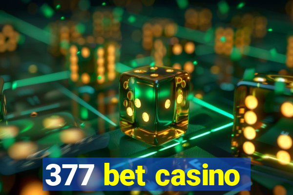 377 bet casino