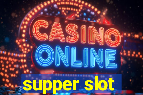 supper slot