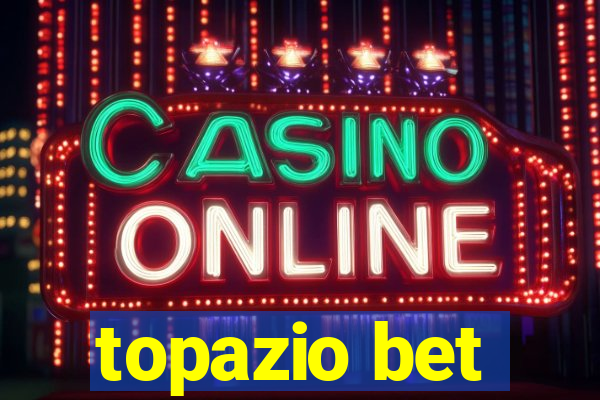 topazio bet