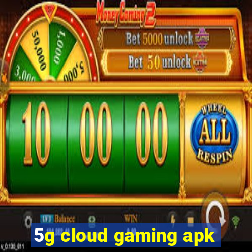 5g cloud gaming apk