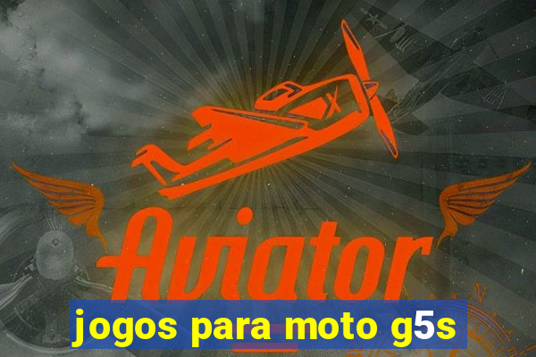 jogos para moto g5s