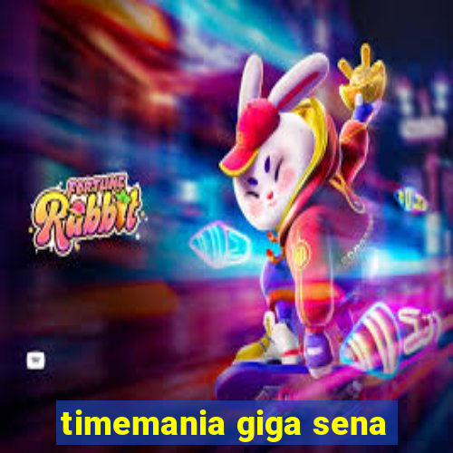 timemania giga sena