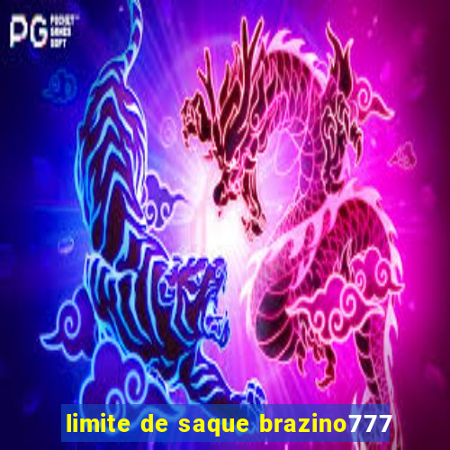 limite de saque brazino777