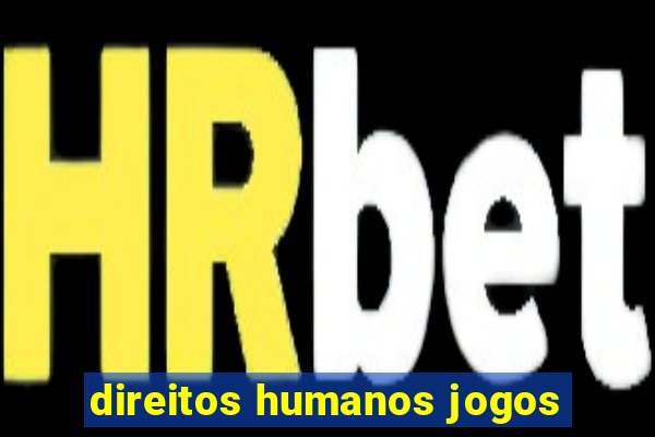 direitos humanos jogos