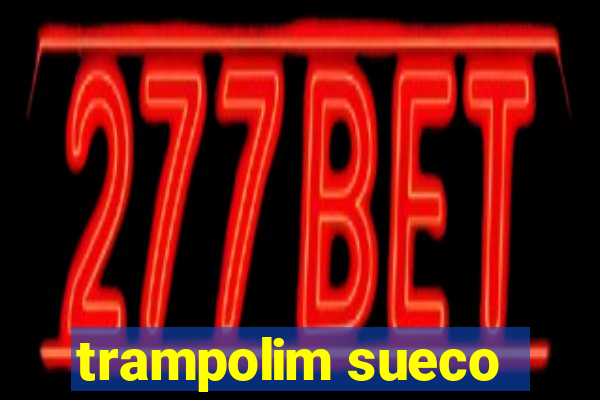 trampolim sueco