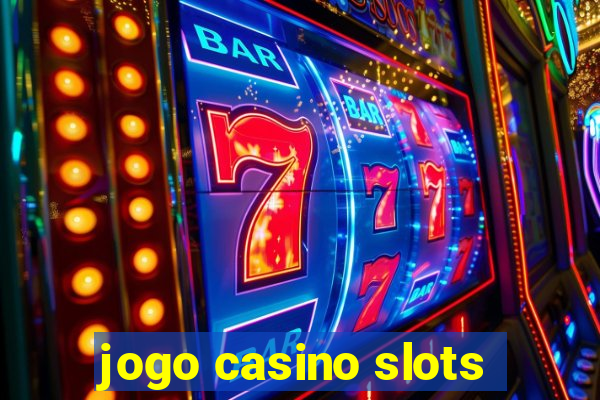 jogo casino slots